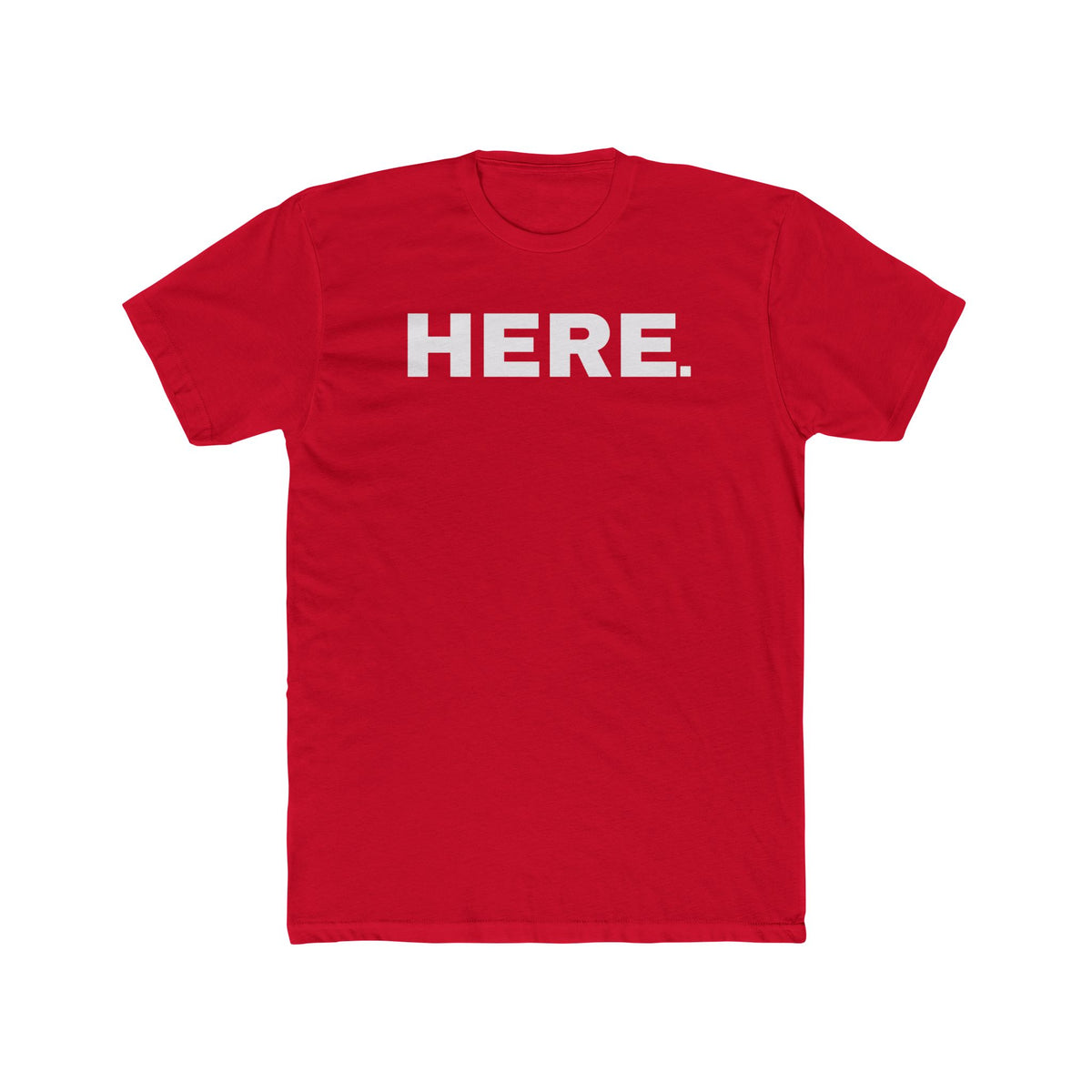 Here. Unisex T-Shirt