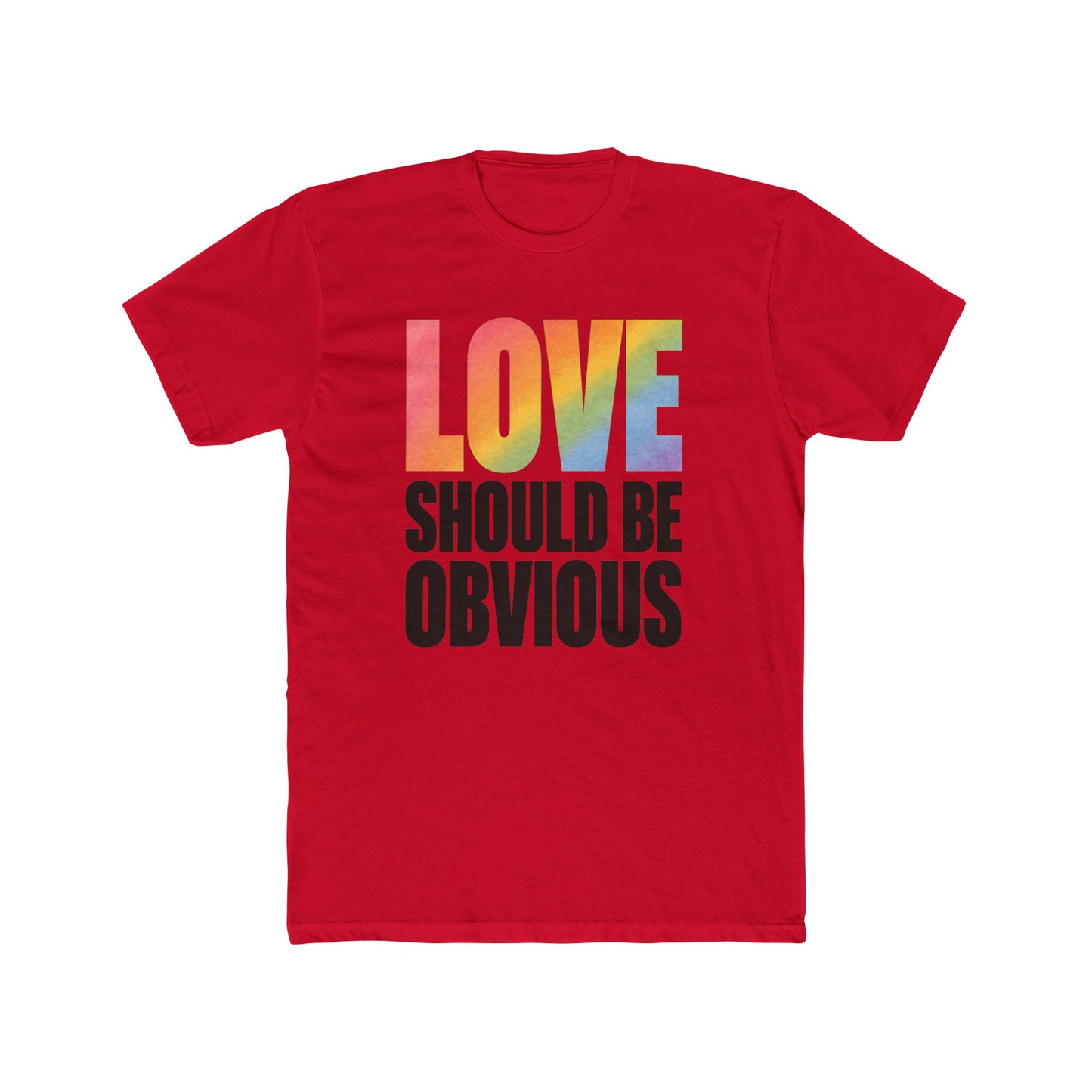 Love Should Be Obvious Unisex T-Shirt
