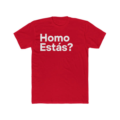 Homo Estás? Unisex T-Shirt