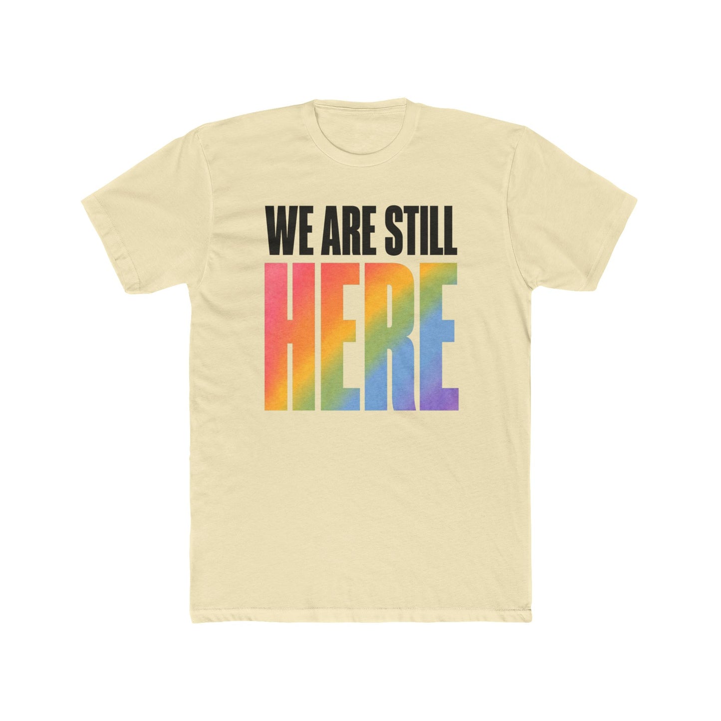 We Are Still Here Unisex T-Shirt
