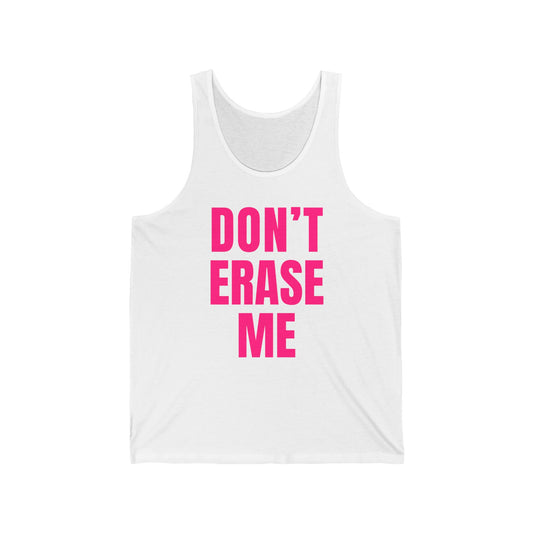 Don't Erase Me Unisex Tank Top