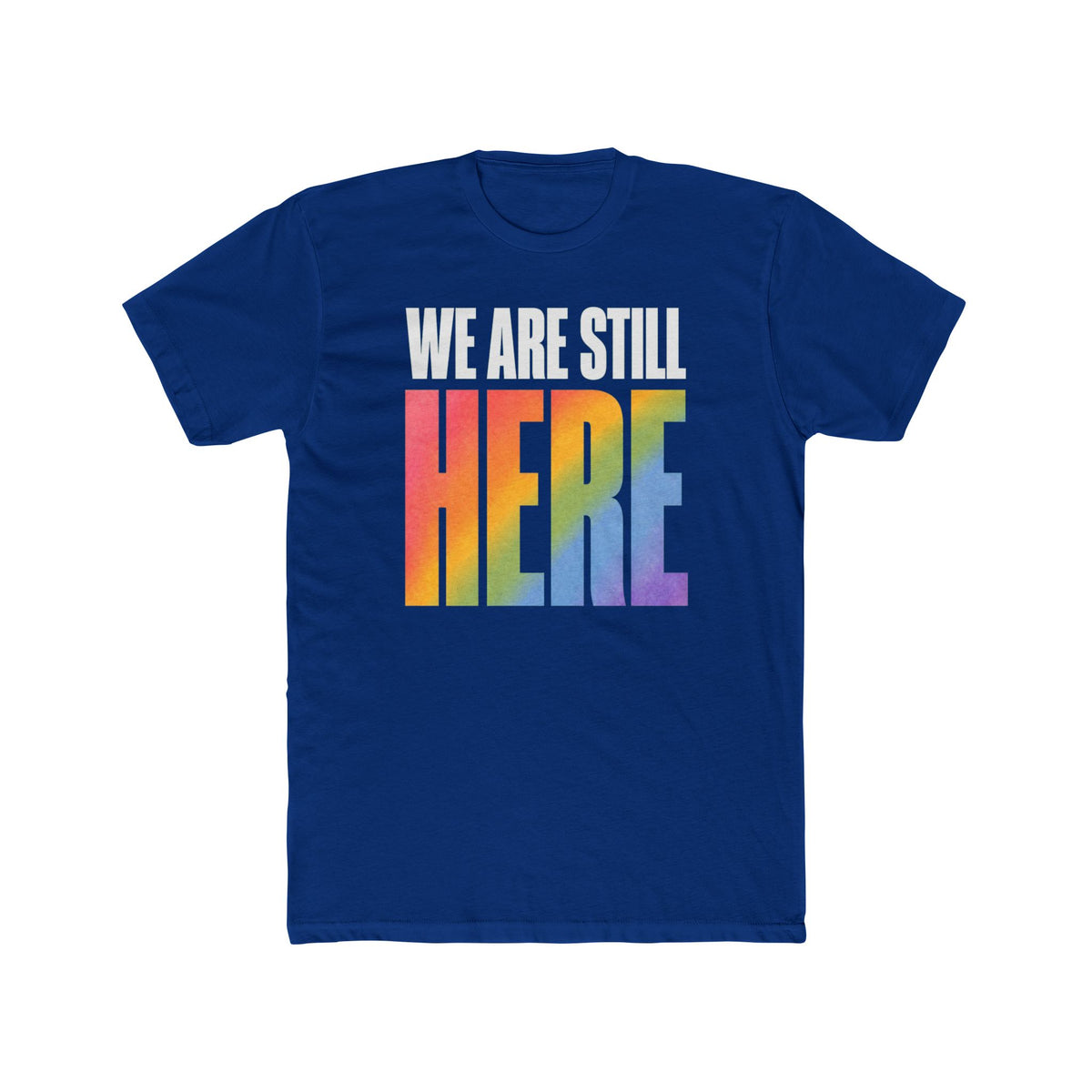We Are Still Here Unisex T-Shirt