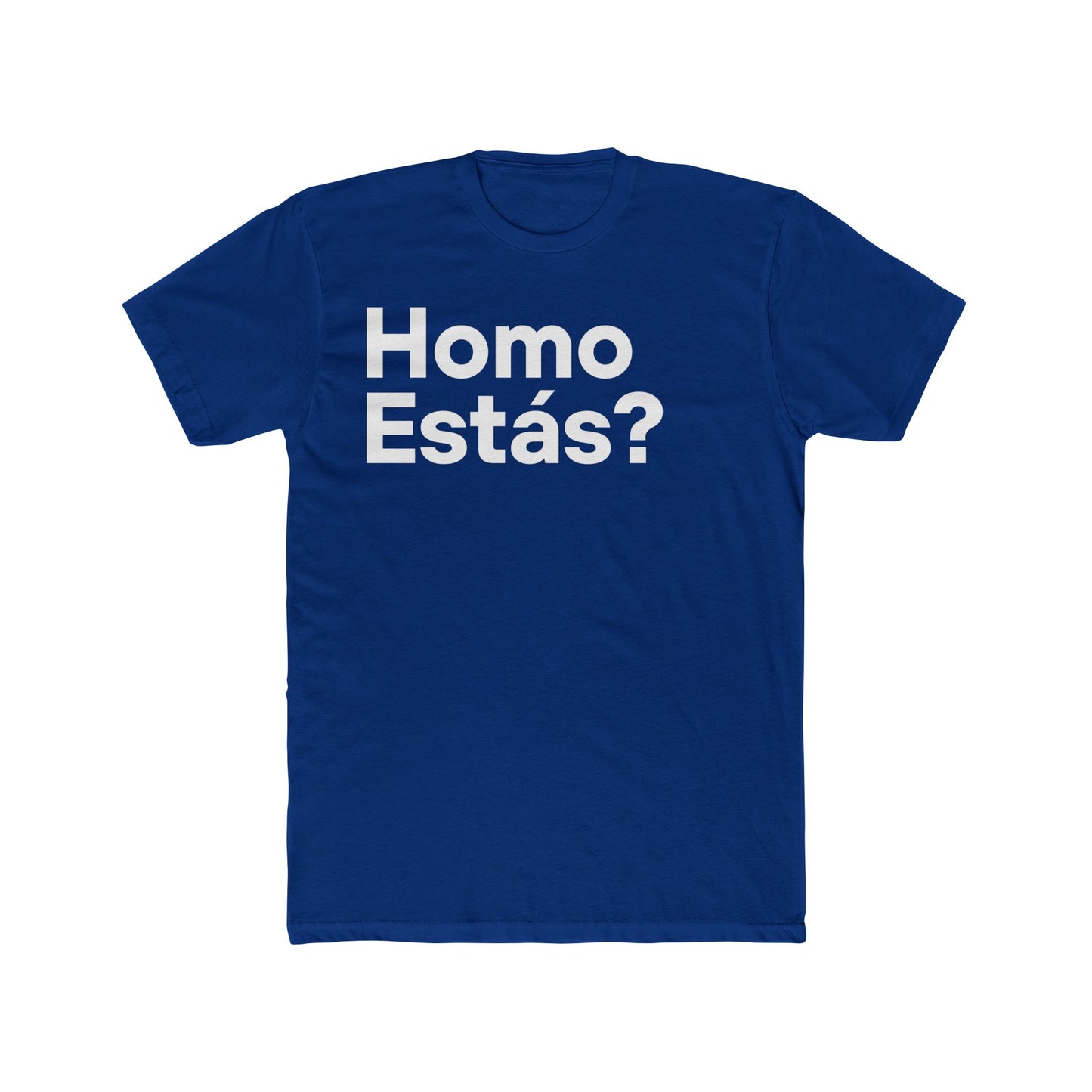 Homo Estás? Unisex T-Shirt