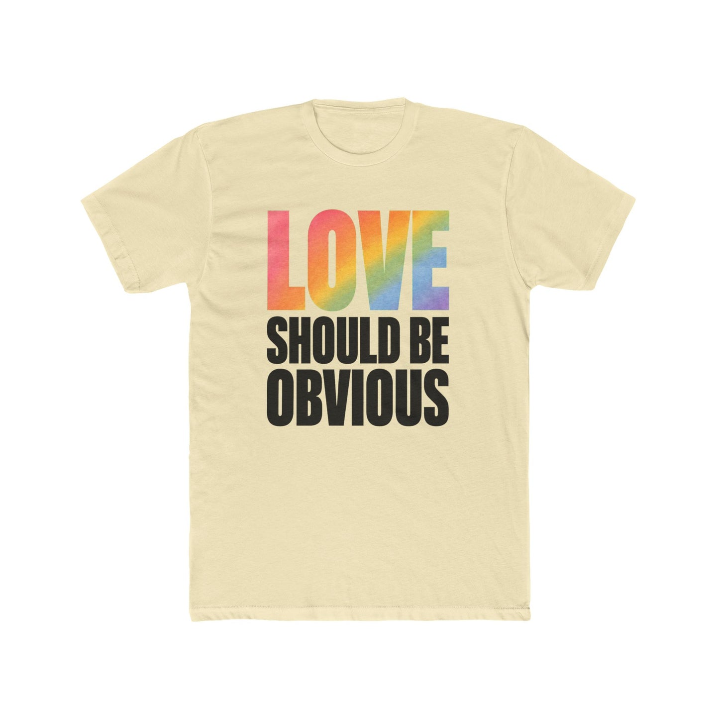 Love Should Be Obvious Unisex T-Shirt