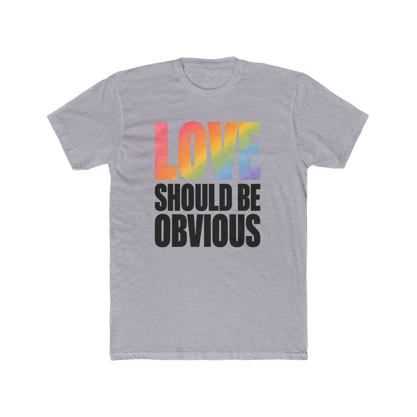 Love Should Be Obvious Unisex T-Shirt