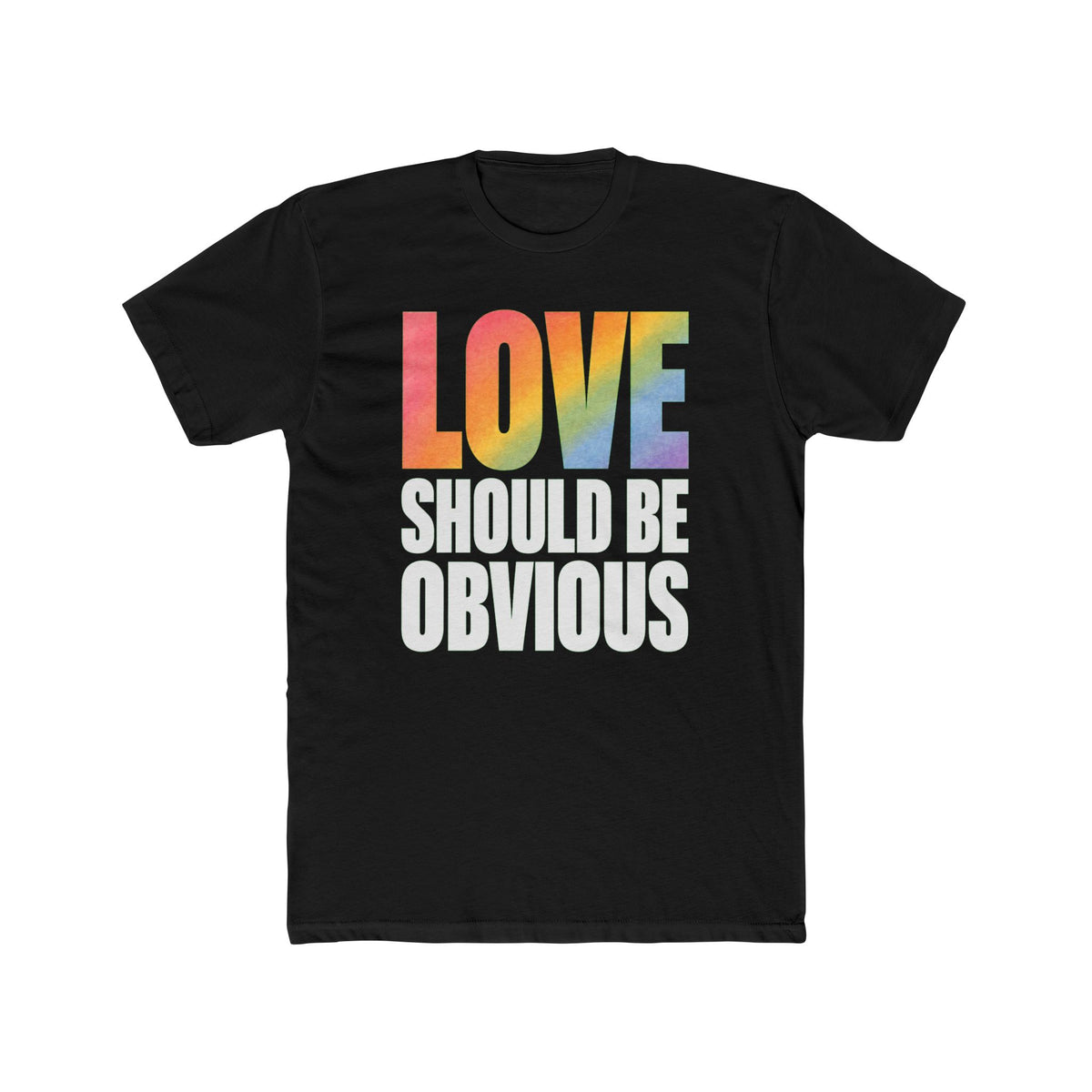 Love Should Be Obvious Unisex T-Shirt