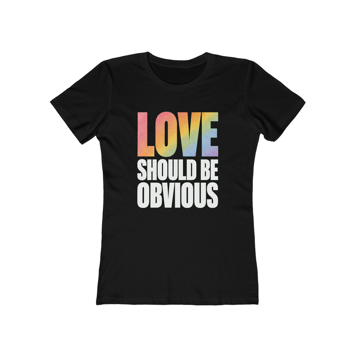 Love Should Be Obvious Women's T-Shirt
