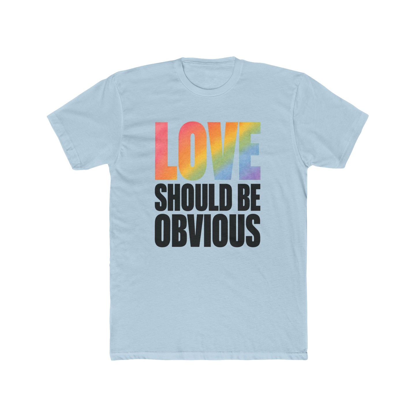 Love Should Be Obvious Unisex T-Shirt