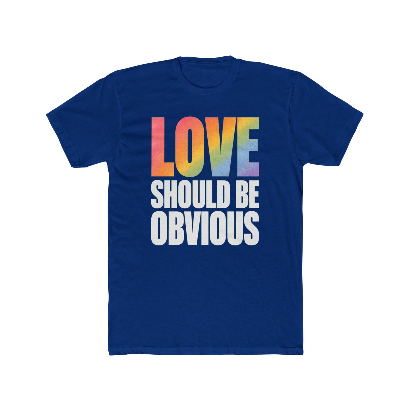 Love Should Be Obvious Unisex T-Shirt