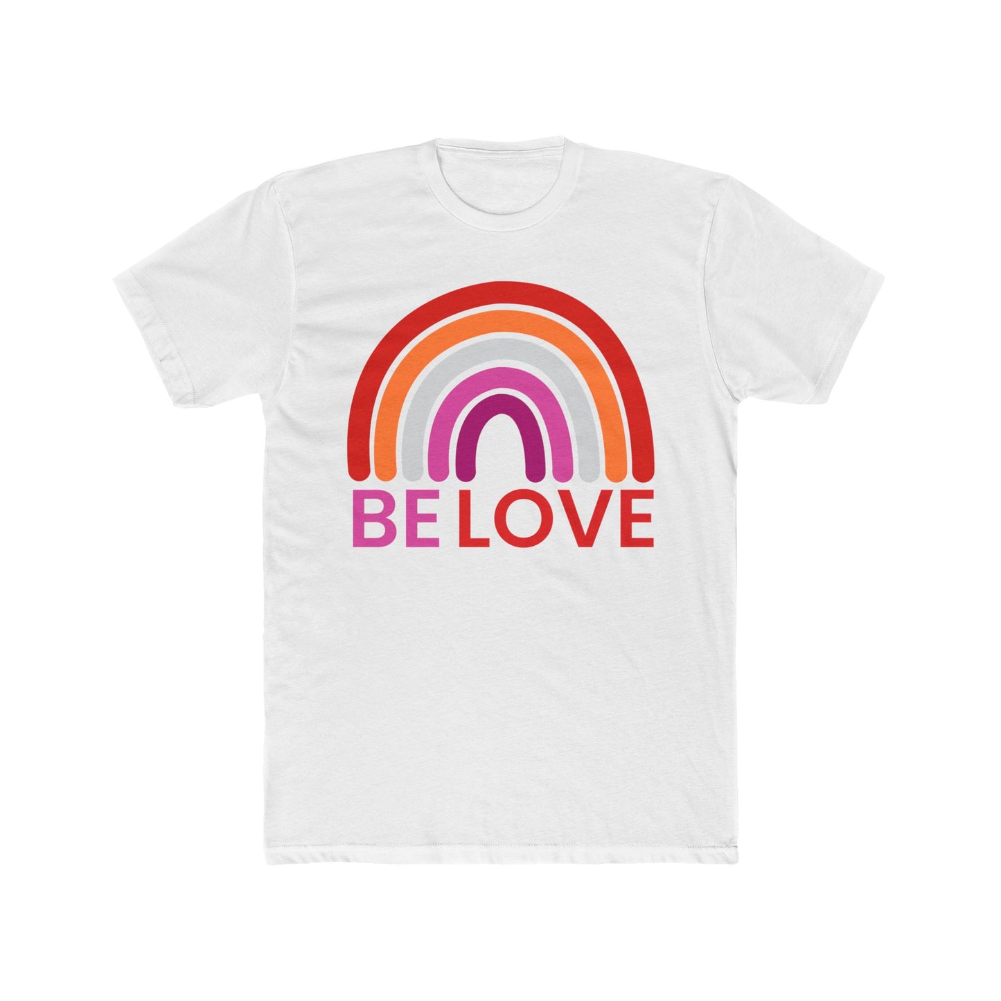 Be Love Unisex T-Shirt