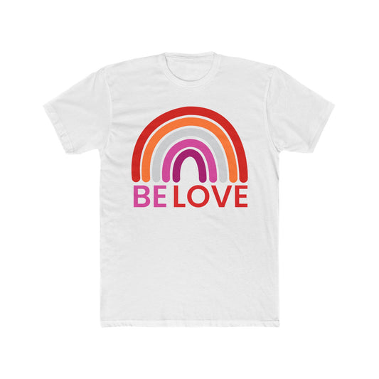 Be Love Unisex T-Shirt