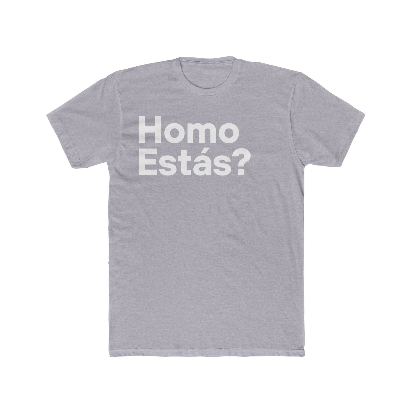 Homo Estás? Unisex T-Shirt