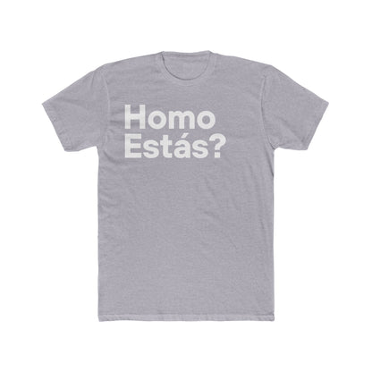 Homo Estás? Unisex T-Shirt