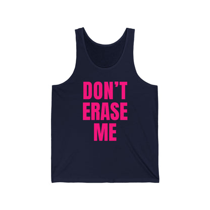 Don't Erase Me Unisex Tank Top