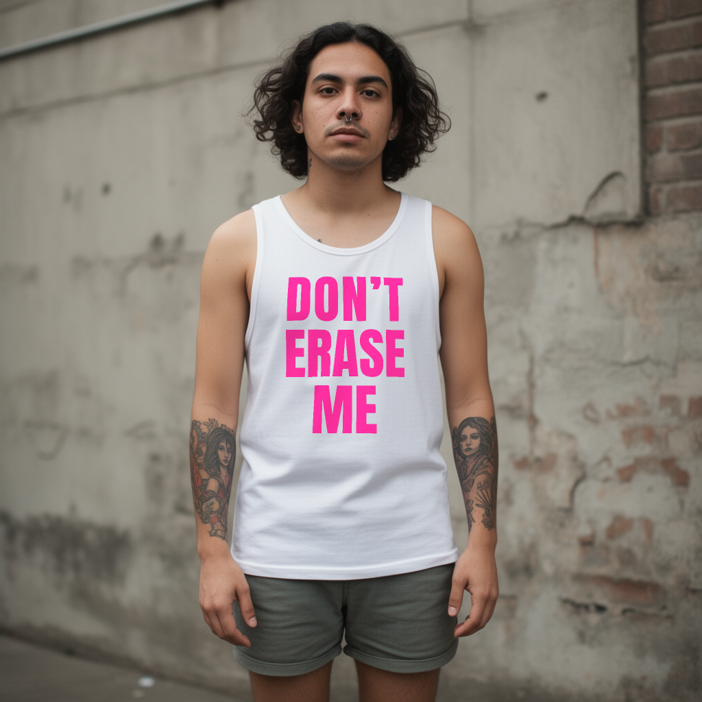Don't Erase Me Unisex Tank Top