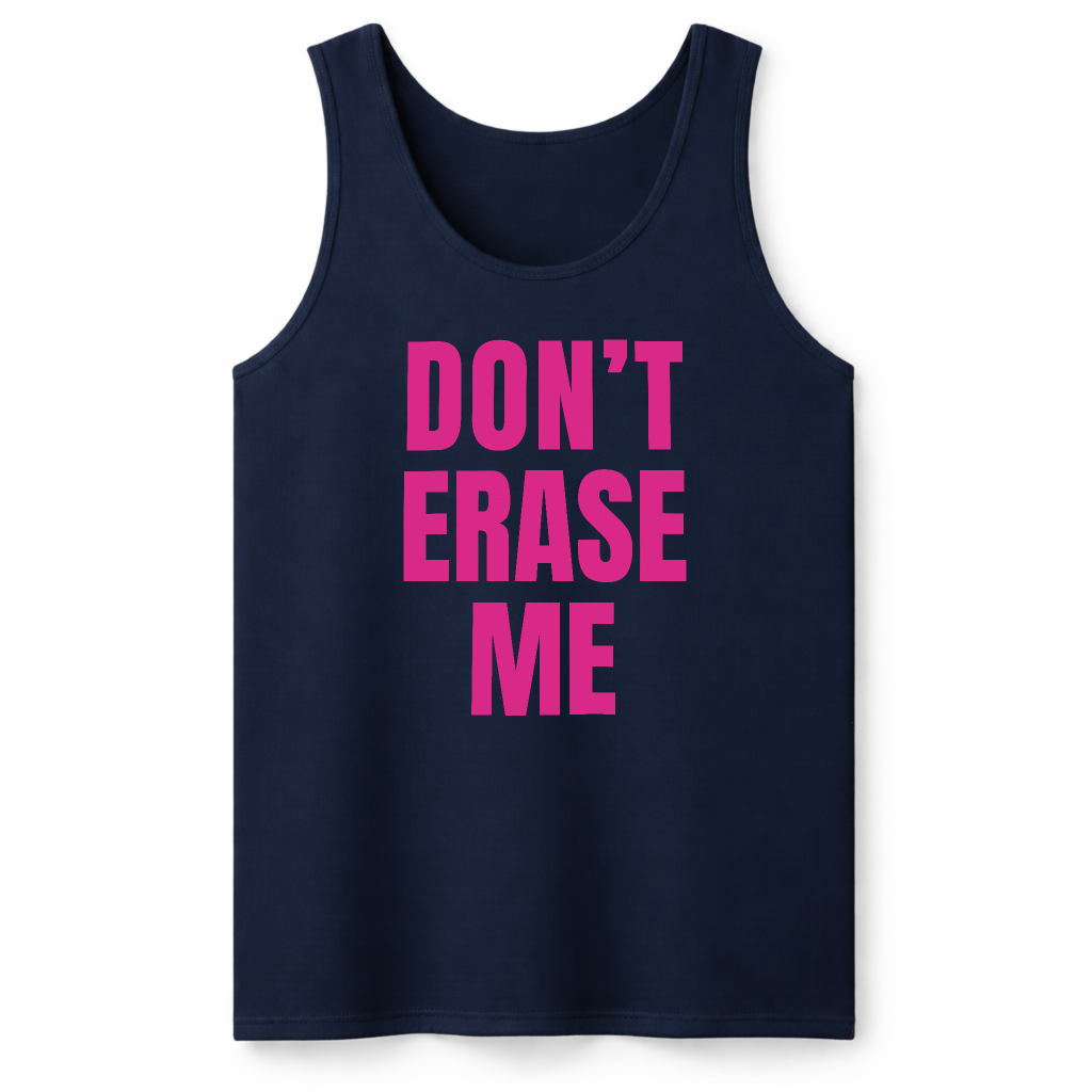 Don't Erase Me Unisex Tank Top