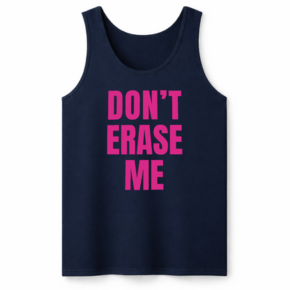 Don't Erase Me Unisex Tank Top